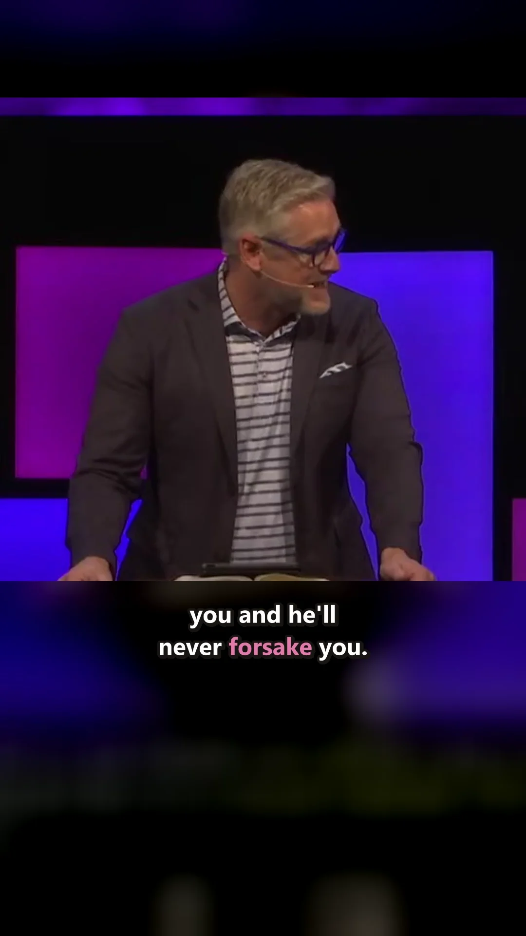 Real delivered clip still: caption reads 'you and he'll never forsake you'